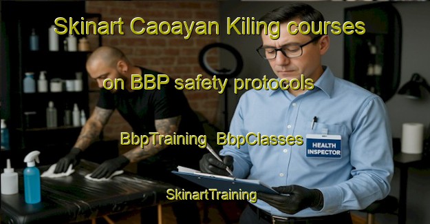 Skinart Caoayan Kiling courses on BBP safety protocols | BbpTraining | BbpClasses | SkinartTraining-Philippines