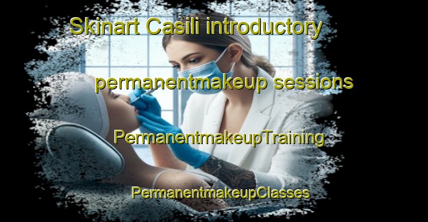 Skinart Casili introductory permanentmakeup sessions | PermanentmakeupTraining | PermanentmakeupClasses | SkinartTraining-Philippines