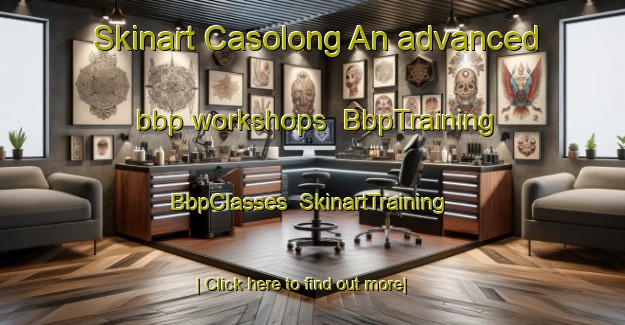Skinart Casolong An advanced bbp workshops | BbpTraining | BbpClasses | SkinartTraining-Philippines