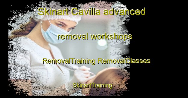 Skinart Cavilla advanced removal workshops | #RemovalTraining #RemovalClasses #SkinartTraining-Philippines