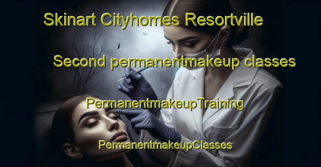 Skinart Cityhomes Resortville Second permanentmakeup classes | PermanentmakeupTraining | PermanentmakeupClasses | SkinartTraining-Philippines