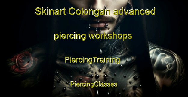 Skinart Colongan advanced piercing workshops | #PiercingTraining #PiercingClasses #SkinartTraining-Philippines