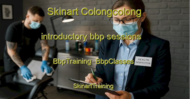 Skinart Colongcolong introductory bbp sessions | BbpTraining | BbpClasses | SkinartTraining-Philippines