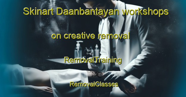 Skinart Daanbantayan workshops on creative removal | RemovalTraining | RemovalClasses | SkinartTraining-Philippines