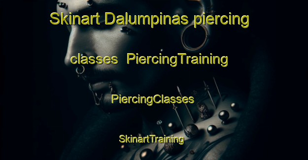 Skinart Dalumpinas piercing classes | #PiercingTraining #PiercingClasses #SkinartTraining-Philippines