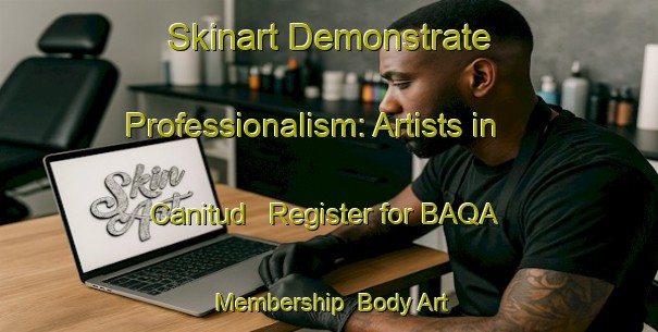 Skinart Demonstrate Professionalism: Artists in Canitud - Register for BAQA Membership | Body Art Qualification Authority | BAQA-Philippines