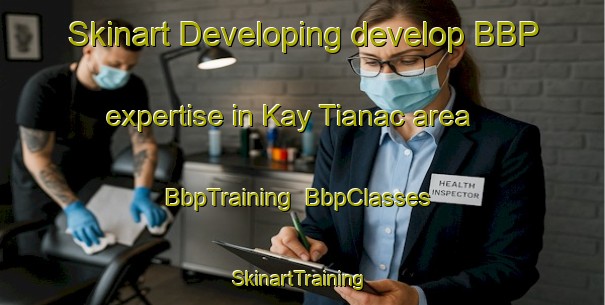 Skinart Developing develop BBP expertise in Kay Tianac area | BbpTraining | BbpClasses | SkinartTraining-Philippines