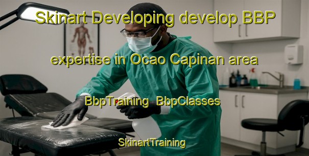 Skinart Developing develop BBP expertise in Ocao Capinan area | BbpTraining | BbpClasses | SkinartTraining-Philippines