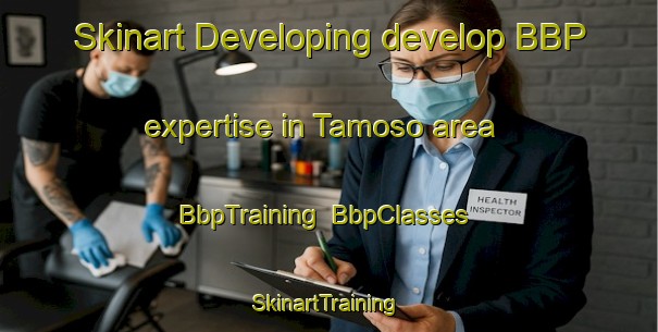 Skinart Developing develop BBP expertise in Tamoso area | BbpTraining | BbpClasses | SkinartTraining-Philippines
