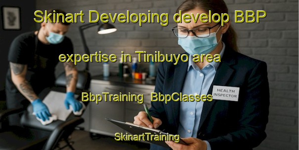 Skinart Developing develop BBP expertise in Tinibuyo area | BbpTraining | BbpClasses | SkinartTraining-Philippines