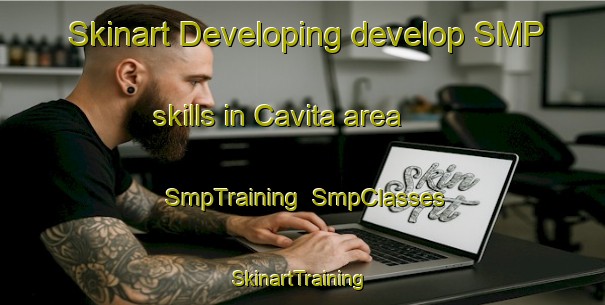 Skinart Developing develop SMP skills in Cavita area | SmpTraining | SmpClasses | SkinartTraining-Philippines
