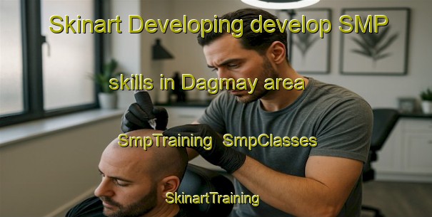 Skinart Developing develop SMP skills in Dagmay area | SmpTraining | SmpClasses | SkinartTraining-Philippines