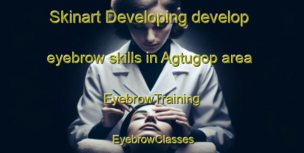 Skinart Developing develop eyebrow skills in Agtugop area | EyebrowTraining | EyebrowClasses | SkinartTraining-Philippines