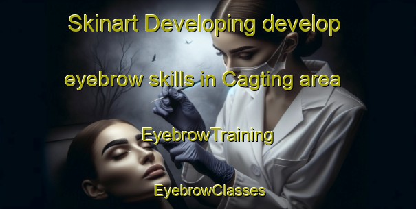 Skinart Developing develop eyebrow skills in Cagting area | EyebrowTraining | EyebrowClasses | SkinartTraining-Philippines