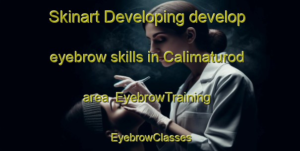 Skinart Developing develop eyebrow skills in Calimaturod area | EyebrowTraining | EyebrowClasses | SkinartTraining-Philippines