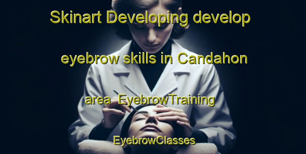 Skinart Developing develop eyebrow skills in Candahon area | EyebrowTraining | EyebrowClasses | SkinartTraining-Philippines