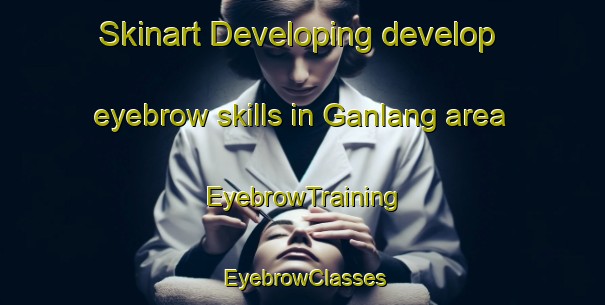 Skinart Developing develop eyebrow skills in Ganlang area | EyebrowTraining | EyebrowClasses | SkinartTraining-Philippines