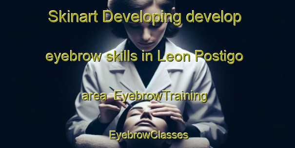 Skinart Developing develop eyebrow skills in Leon Postigo area | EyebrowTraining | EyebrowClasses | SkinartTraining-Philippines