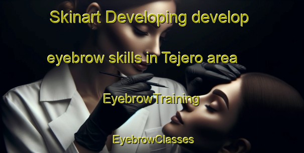 Skinart Developing develop eyebrow skills in Tejero area | EyebrowTraining | EyebrowClasses | SkinartTraining-Philippines