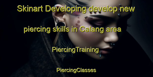 Skinart Developing develop new piercing skills in Calang area | #PiercingTraining #PiercingClasses #SkinartTraining-Philippines