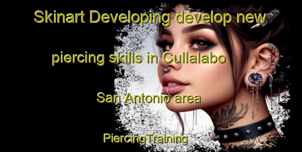 Skinart Developing develop new piercing skills in Cullalabo San Antonio area | PiercingTraining | PiercingClasses | SkinartTraining-Philippines