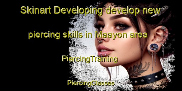 Skinart Developing develop new piercing skills in Maayon area | #PiercingTraining #PiercingClasses #SkinartTraining-Philippines