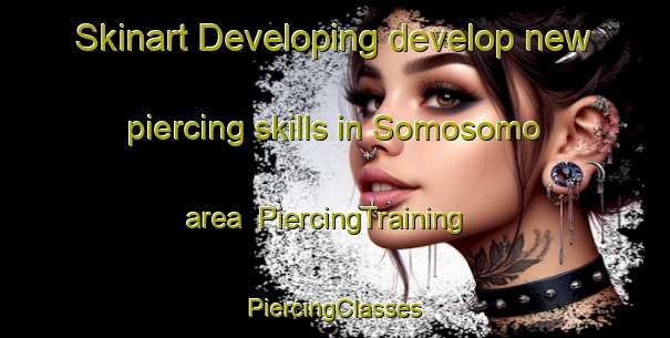 Skinart Developing develop new piercing skills in Somosomo area | #PiercingTraining #PiercingClasses #SkinartTraining-Philippines