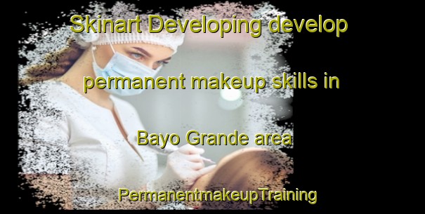 Skinart Developing develop permanent makeup skills in Bayo Grande area | PermanentmakeupTraining | PermanentmakeupClasses | SkinartTraining-Philippines