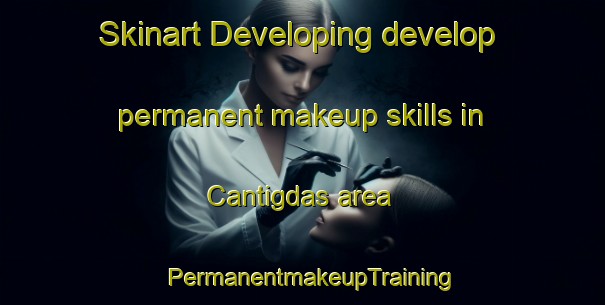 Skinart Developing develop permanent makeup skills in Cantigdas area | PermanentmakeupTraining | PermanentmakeupClasses | SkinartTraining-Philippines