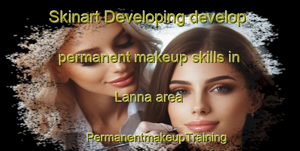 Skinart Developing develop permanent makeup skills in Lanna area | #PermanentmakeupTraining #PermanentmakeupClasses #SkinartTraining-Philippines