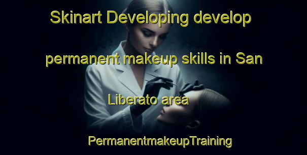 Skinart Developing develop permanent makeup skills in San Liberato area | #PermanentmakeupTraining #PermanentmakeupClasses #SkinartTraining-Philippines