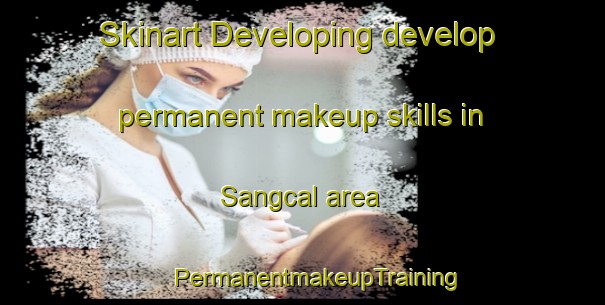 Skinart Developing develop permanent makeup skills in Sangcal area | #PermanentmakeupTraining #PermanentmakeupClasses #SkinartTraining-Philippines