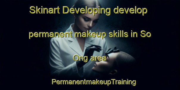 Skinart Developing develop permanent makeup skills in So Ong area | #PermanentmakeupTraining #PermanentmakeupClasses #SkinartTraining-Philippines