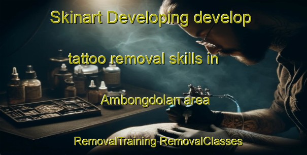 Skinart Developing develop tattoo removal skills in Ambongdolan area | #RemovalTraining #RemovalClasses #SkinartTraining-Philippines