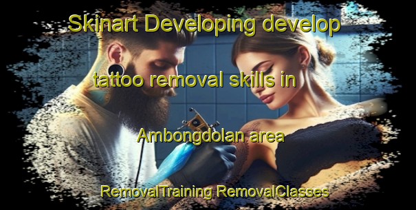 Skinart Developing develop tattoo removal skills in Ambongdolan area | #RemovalTraining #RemovalClasses #SkinartTraining-Philippines