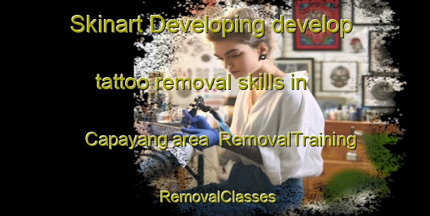 Skinart Developing develop tattoo removal skills in Capayang area | RemovalTraining | RemovalClasses | SkinartTraining-Philippines
