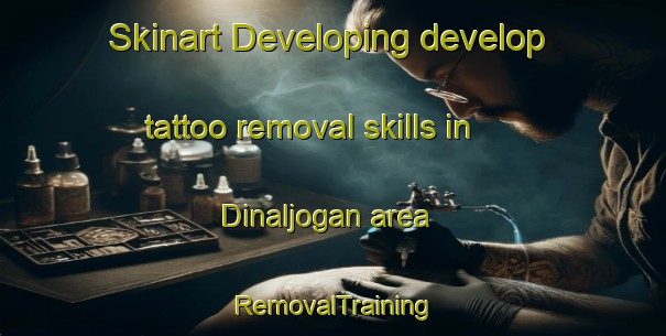 Skinart Developing develop tattoo removal skills in Dinaljogan area | RemovalTraining | RemovalClasses | SkinartTraining-Philippines