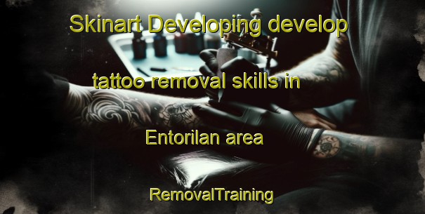 Skinart Developing develop tattoo removal skills in Entorilan area | RemovalTraining | RemovalClasses | SkinartTraining-Philippines