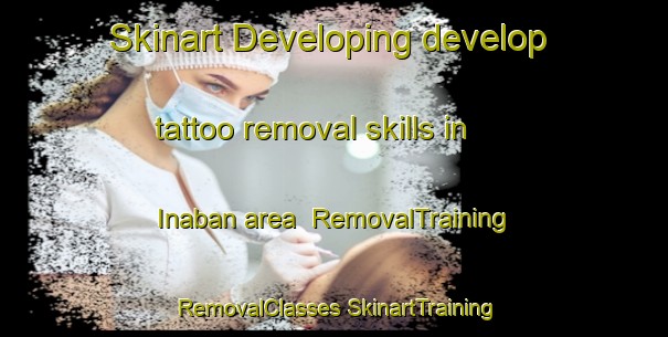 Skinart Developing develop tattoo removal skills in Inaban area | #RemovalTraining #RemovalClasses #SkinartTraining-Philippines