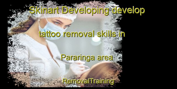Skinart Developing develop tattoo removal skills in Pararinga area | RemovalTraining | RemovalClasses | SkinartTraining-Philippines