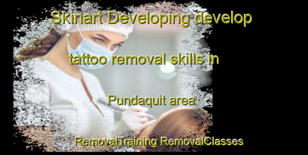 Skinart Developing develop tattoo removal skills in Pundaquit area | #RemovalTraining #RemovalClasses #SkinartTraining-Philippines