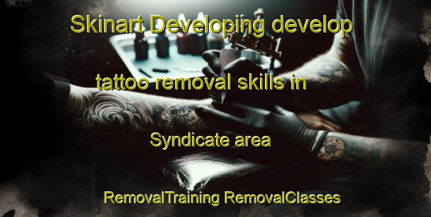 Skinart Developing develop tattoo removal skills in Syndicate area | #RemovalTraining #RemovalClasses #SkinartTraining-Philippines