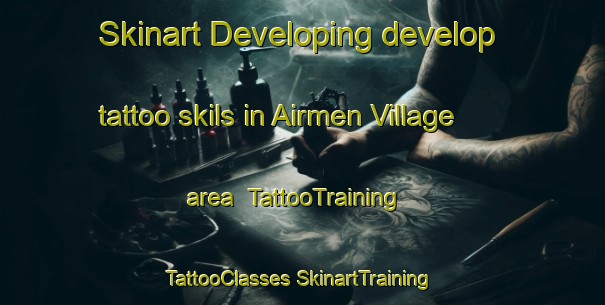 Skinart Developing develop tattoo skils in Airmen Village area | #TattooTraining #TattooClasses #SkinartTraining-Philippines