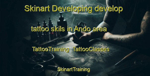 Skinart Developing develop tattoo skils in Ando area | TattooTraining | TattooClasses | SkinartTraining-Philippines