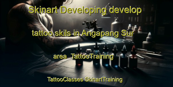 Skinart Developing develop tattoo skils in Angapang Sur area | #TattooTraining #TattooClasses #SkinartTraining-Philippines