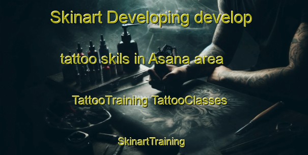 Skinart Developing develop tattoo skils in Asana area | #TattooTraining #TattooClasses #SkinartTraining-Philippines