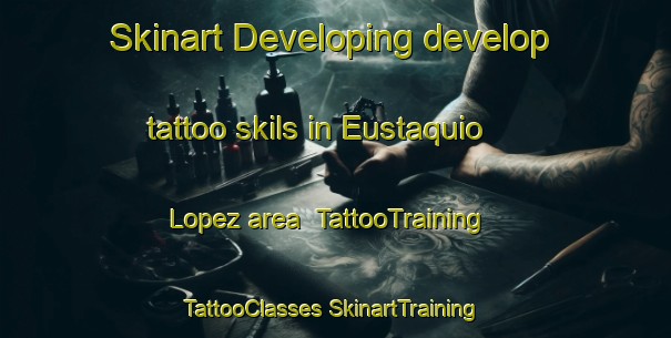 Skinart Developing develop tattoo skils in Eustaquio Lopez area | #TattooTraining #TattooClasses #SkinartTraining-Philippines