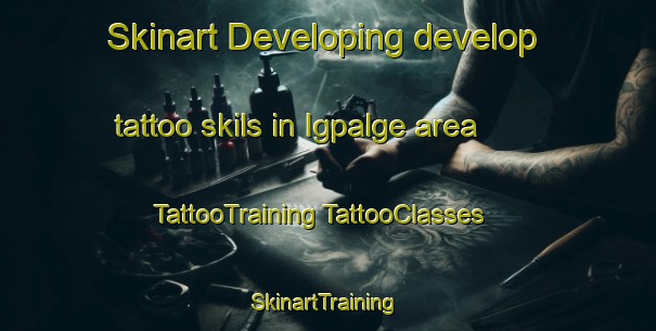 Skinart Developing develop tattoo skils in Igpalge area | #TattooTraining #TattooClasses #SkinartTraining-Philippines