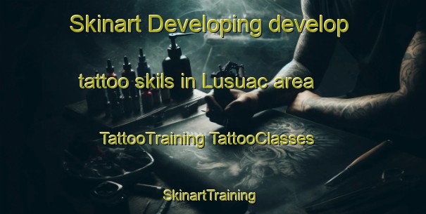 Skinart Developing develop tattoo skils in Lusuac area | #TattooTraining #TattooClasses #SkinartTraining-Philippines