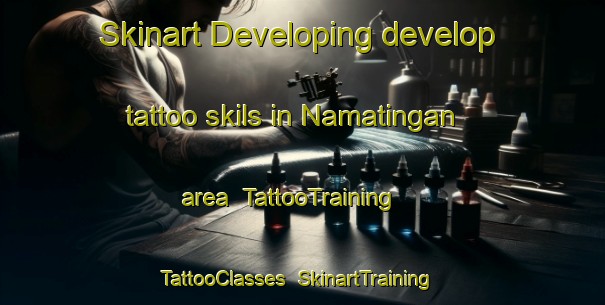 Skinart Developing develop tattoo skils in Namatingan area | TattooTraining | TattooClasses | SkinartTraining-Philippines